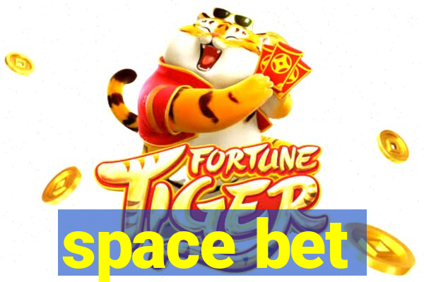 space bet